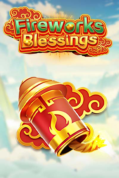 Fireworks Blessings