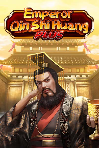 Emperor  Qin Shi Huang PLUS